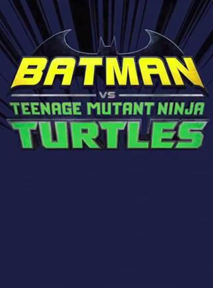 Batman et les Tortues Ninja