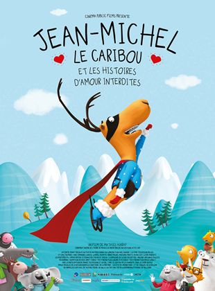 Jean-Michel le caribou et les histoires d’amour interdites