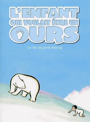 L’Enfant qui voulait être un ours