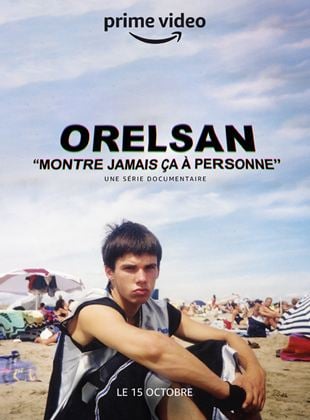 Orelsan – Montre Jamais ça à Personne