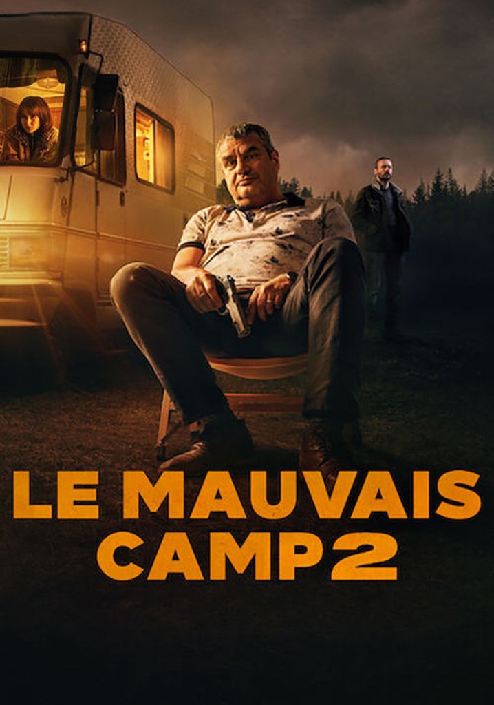 Le Mauvais Camp 2