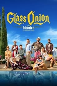 Glass Onion – Une histoire à couteaux tirés